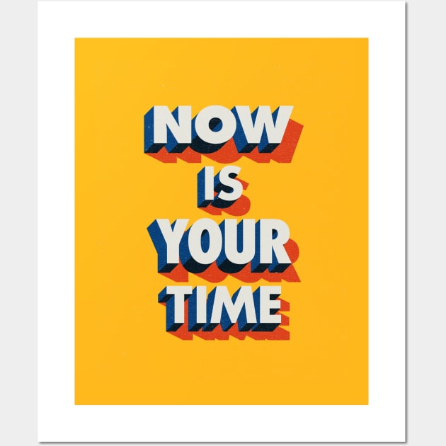 Now is Your Time Wall Art by Brett